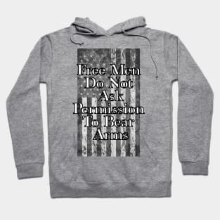 Free Men Do Not Ask Permission To Bear Arms Hoodie